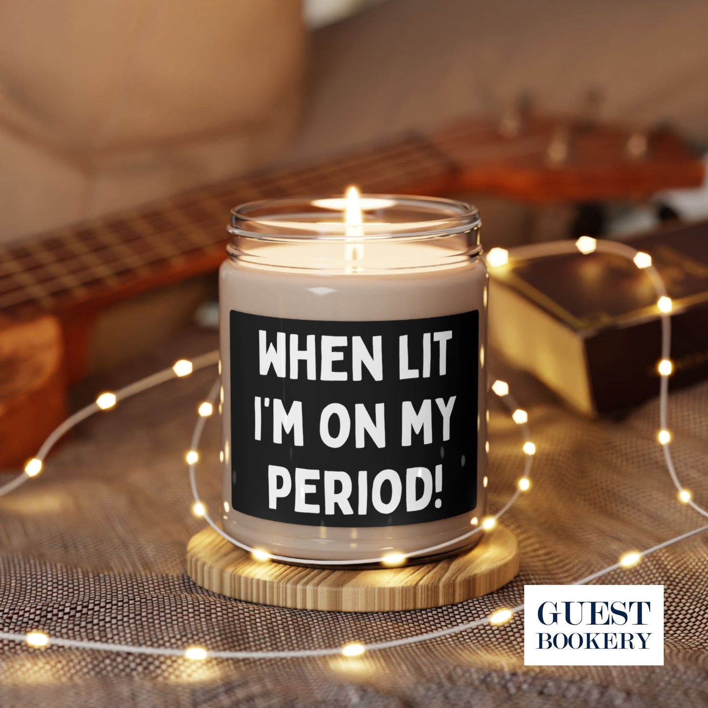 When Lit I Am On My Period Candle