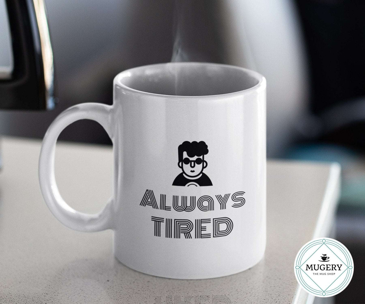Always Tired Mug
