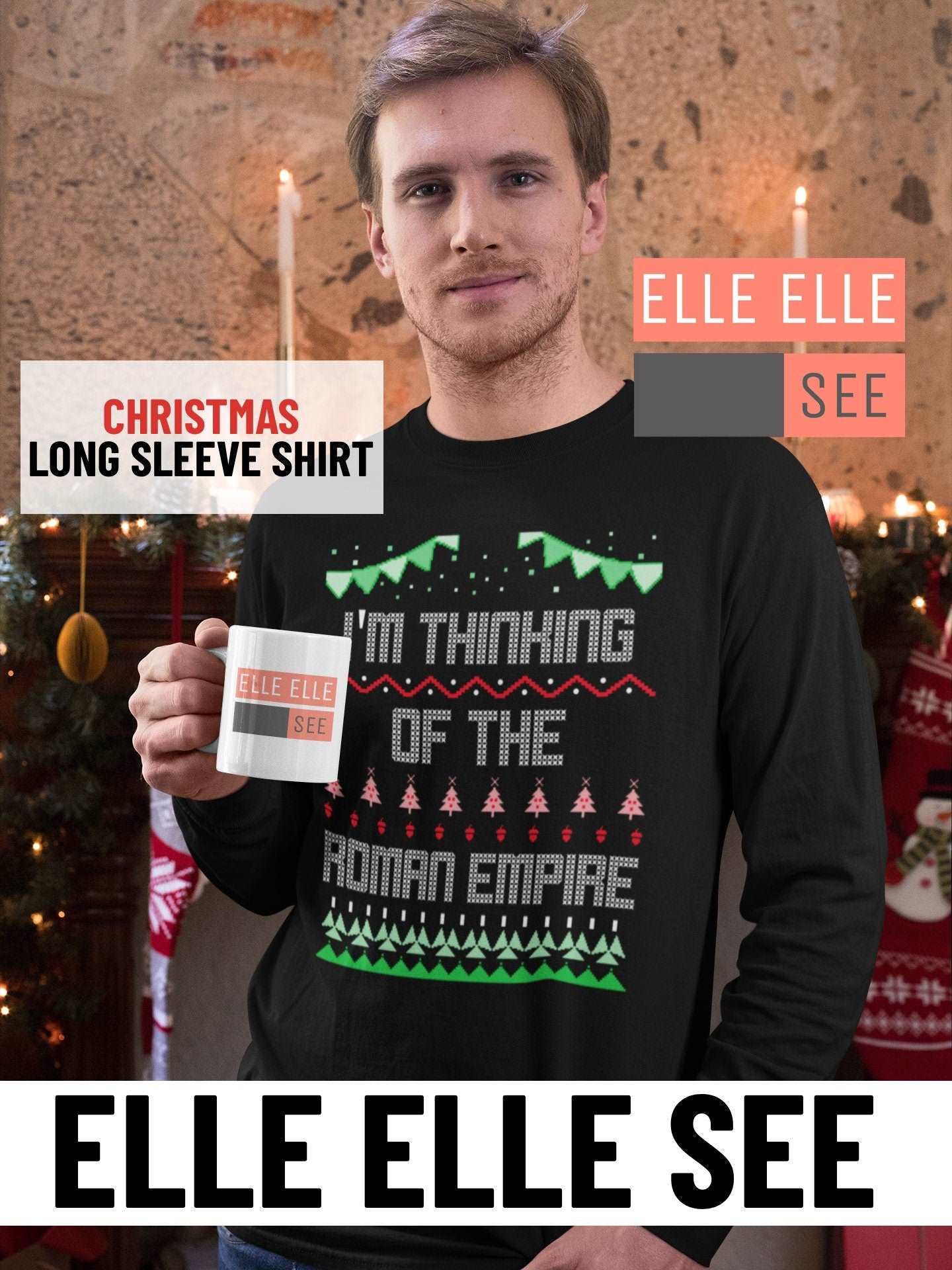 I'm thinking of The Roman Empire - Ugly Christmas Long Sleeve Shirt - Ugly Christmas Shirt - Christmas Shirt -Funny Christmas -Roman Empire