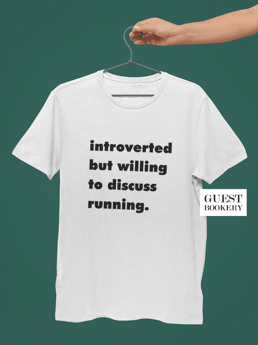 Introverted But Willing To Discuss Running T-Shirt
