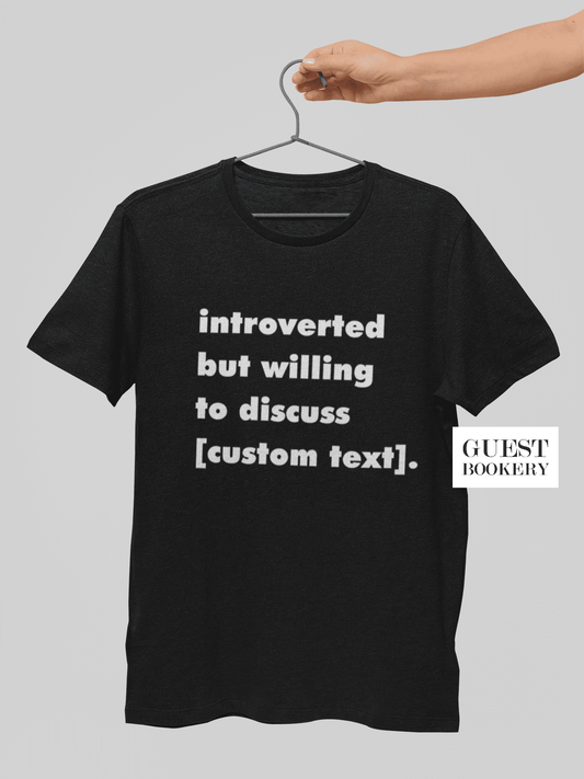 Introverted But Willing To Discuss Custom Text