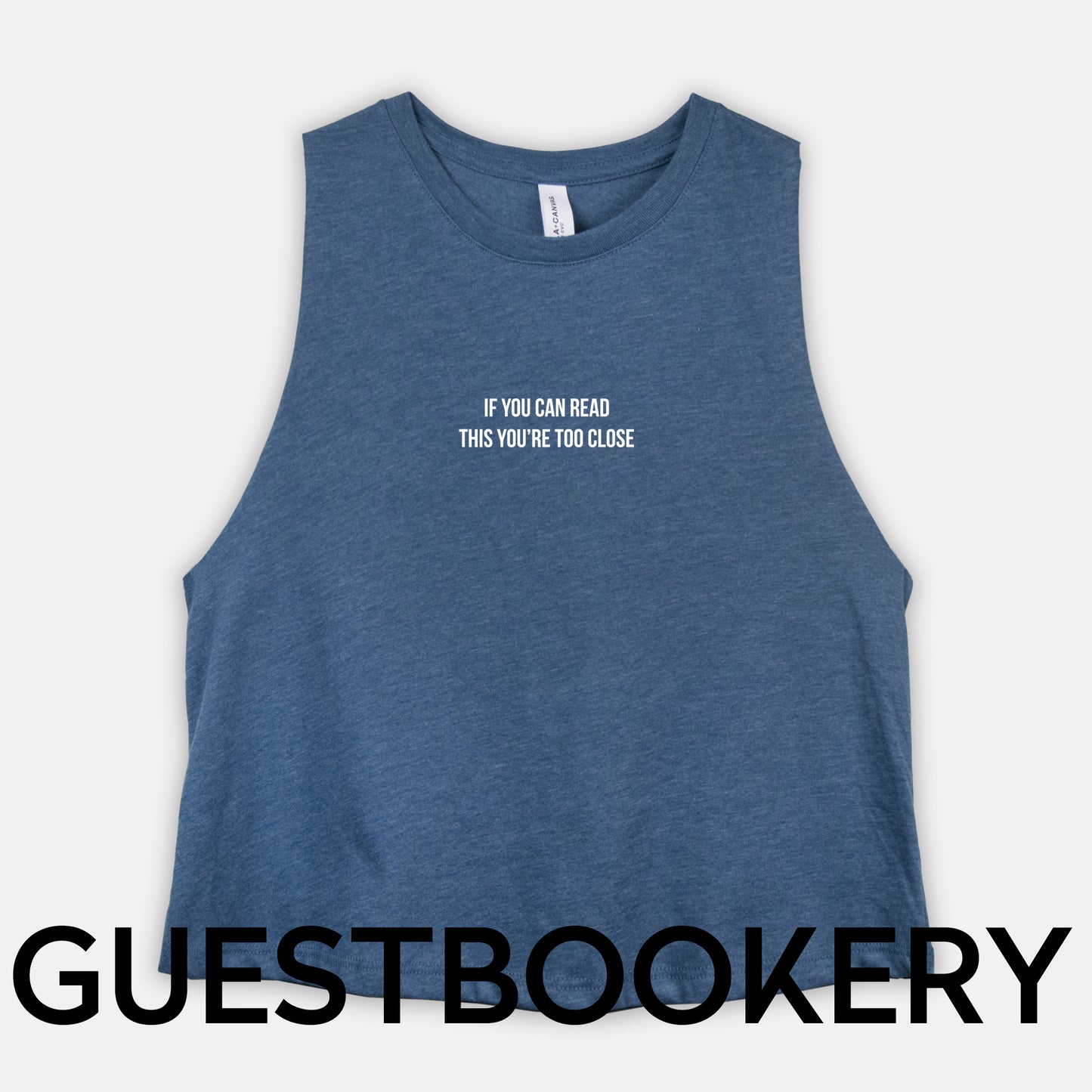 If You Can Read This You're Too Close Cropped Tank