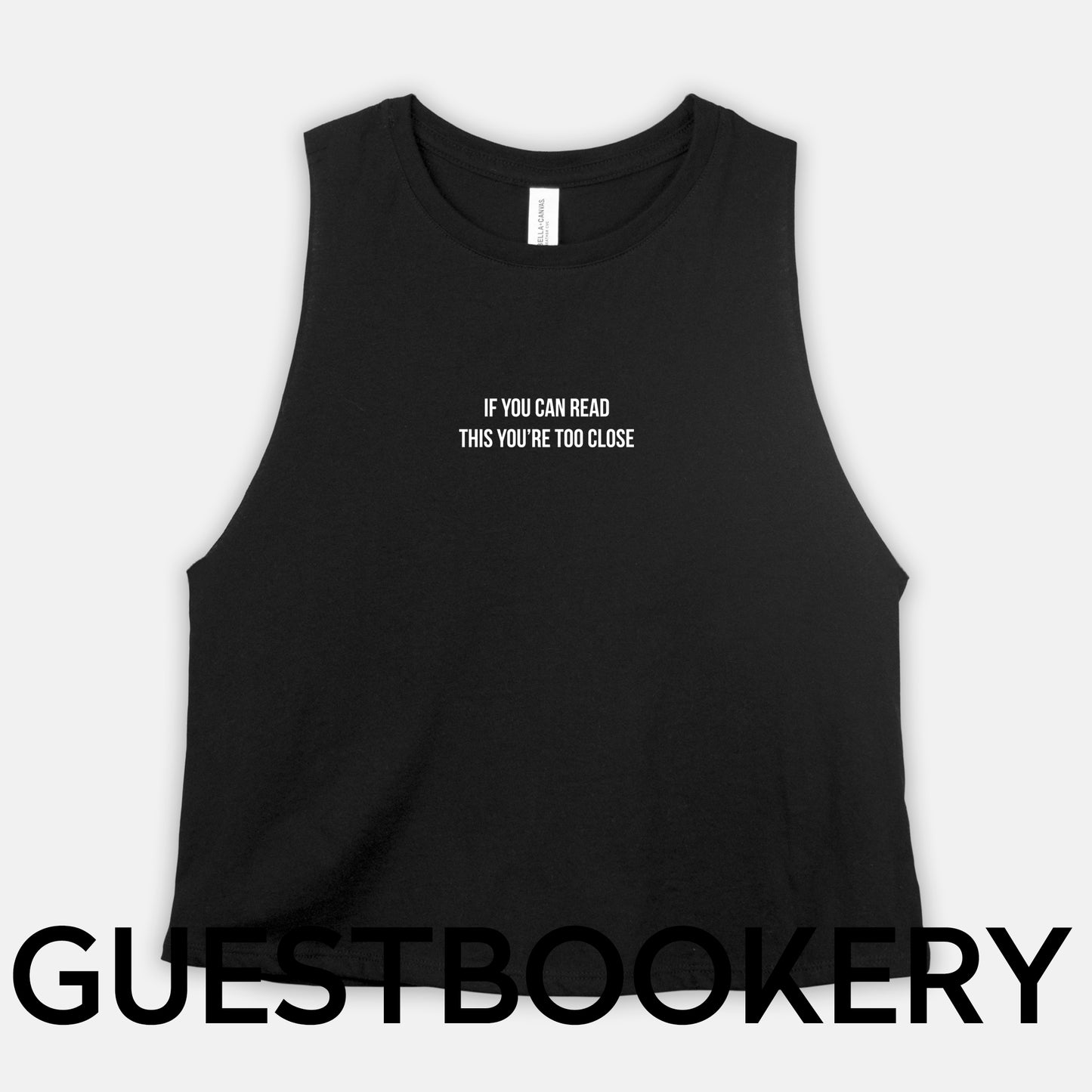 If You Can Read This You're Too Close Cropped Tank