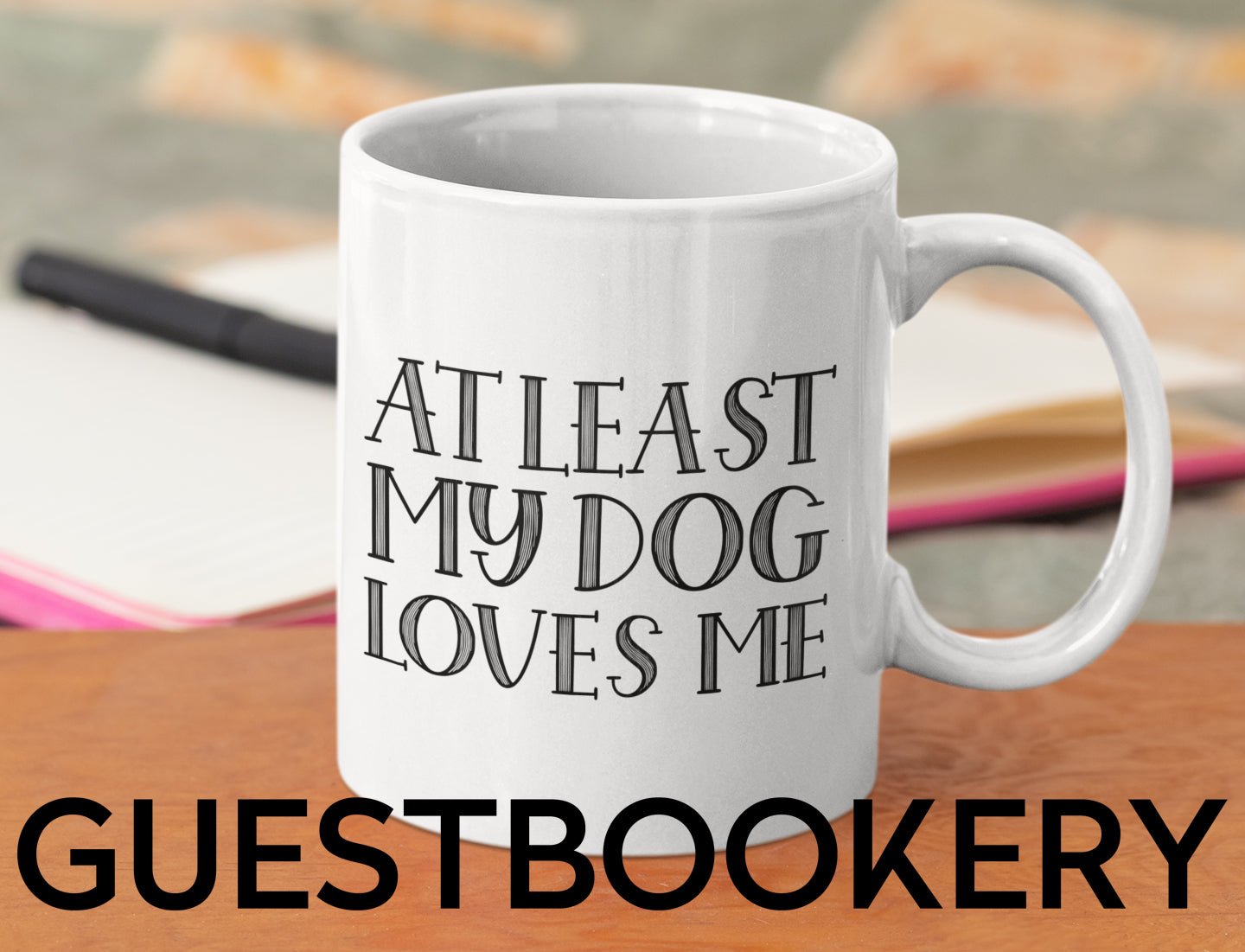 At Least My Dog Loves Me Mug