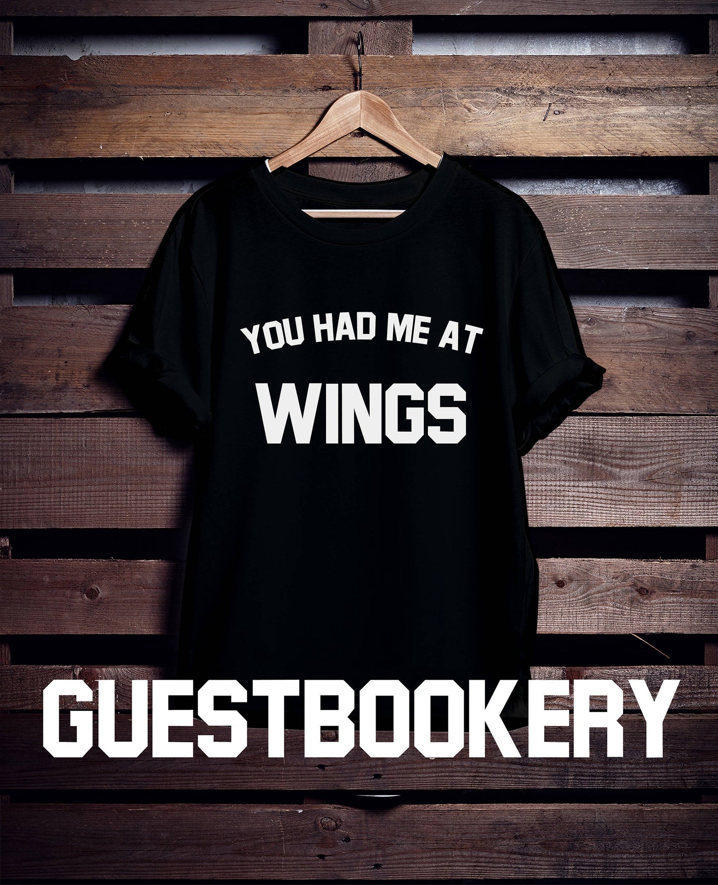 You Had Me At Wings T-Shirt