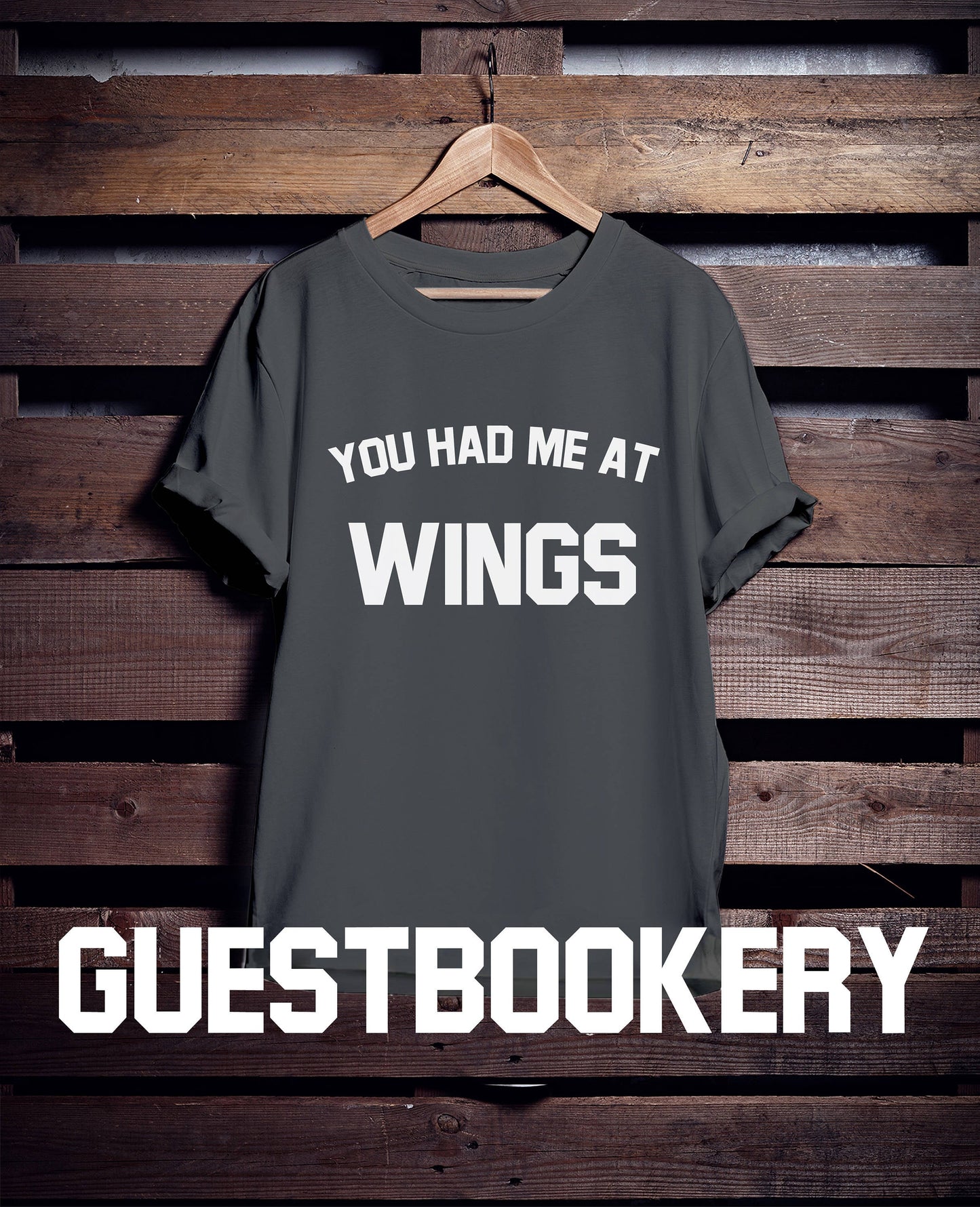 You Had Me At Wings T-Shirt