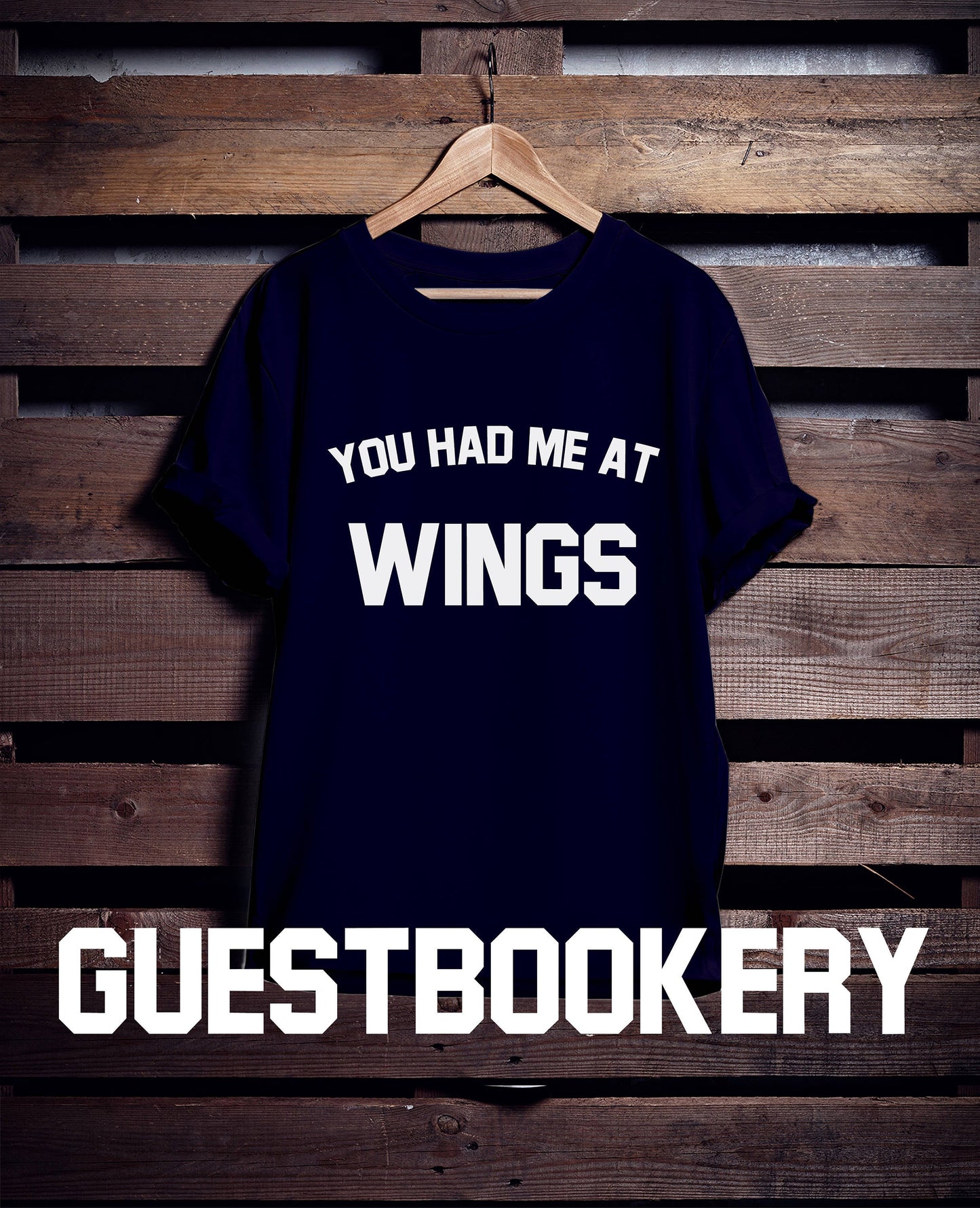 You Had Me At Wings T-Shirt