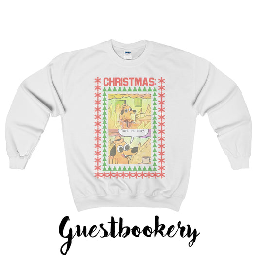 This is Fine Meme Christmas Sweatshirt