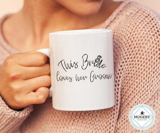This Bride Loves Her Groom Mug
