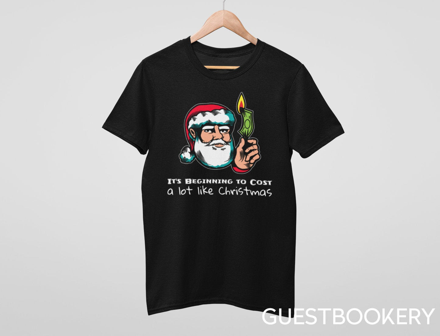 It's Beginning to Cost a lot Like Christmas T-shirt