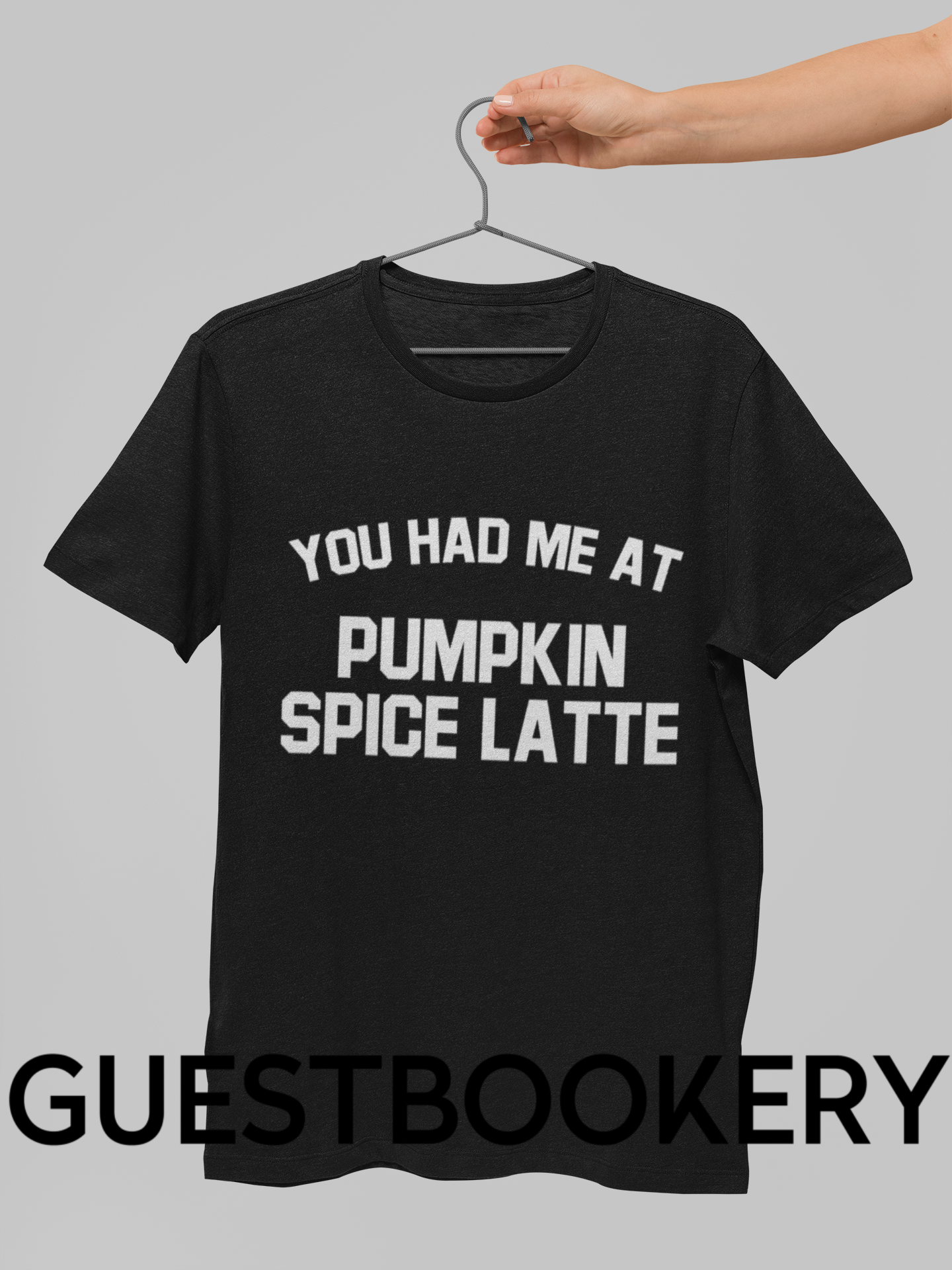 You Had Me At Pumpkin Spiced Latte T-Shirt