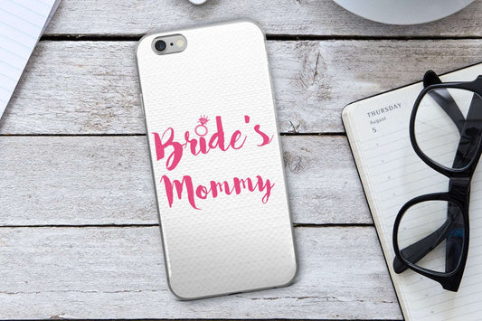 Bride's Mommy Phone Case