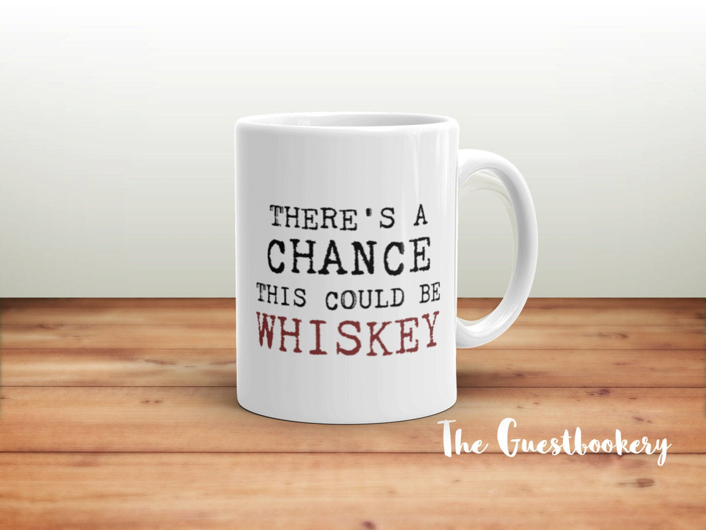 There is a Chance this Could be Whiskey Mug
