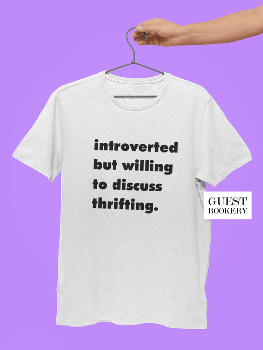 Introverted But Willing To Discuss Thrifting T-Shirt