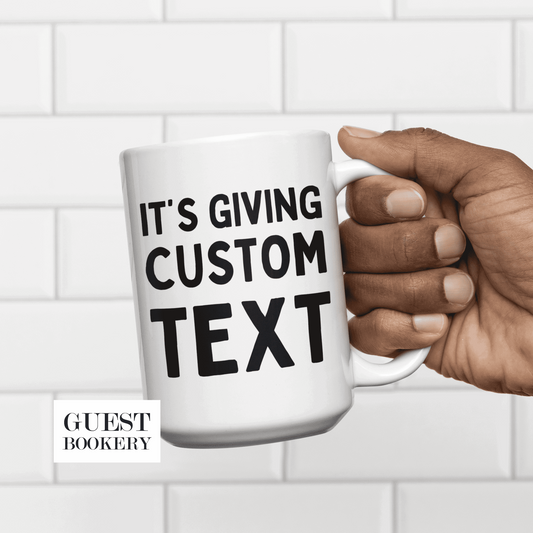 It's Giving [Custom Text] Mug