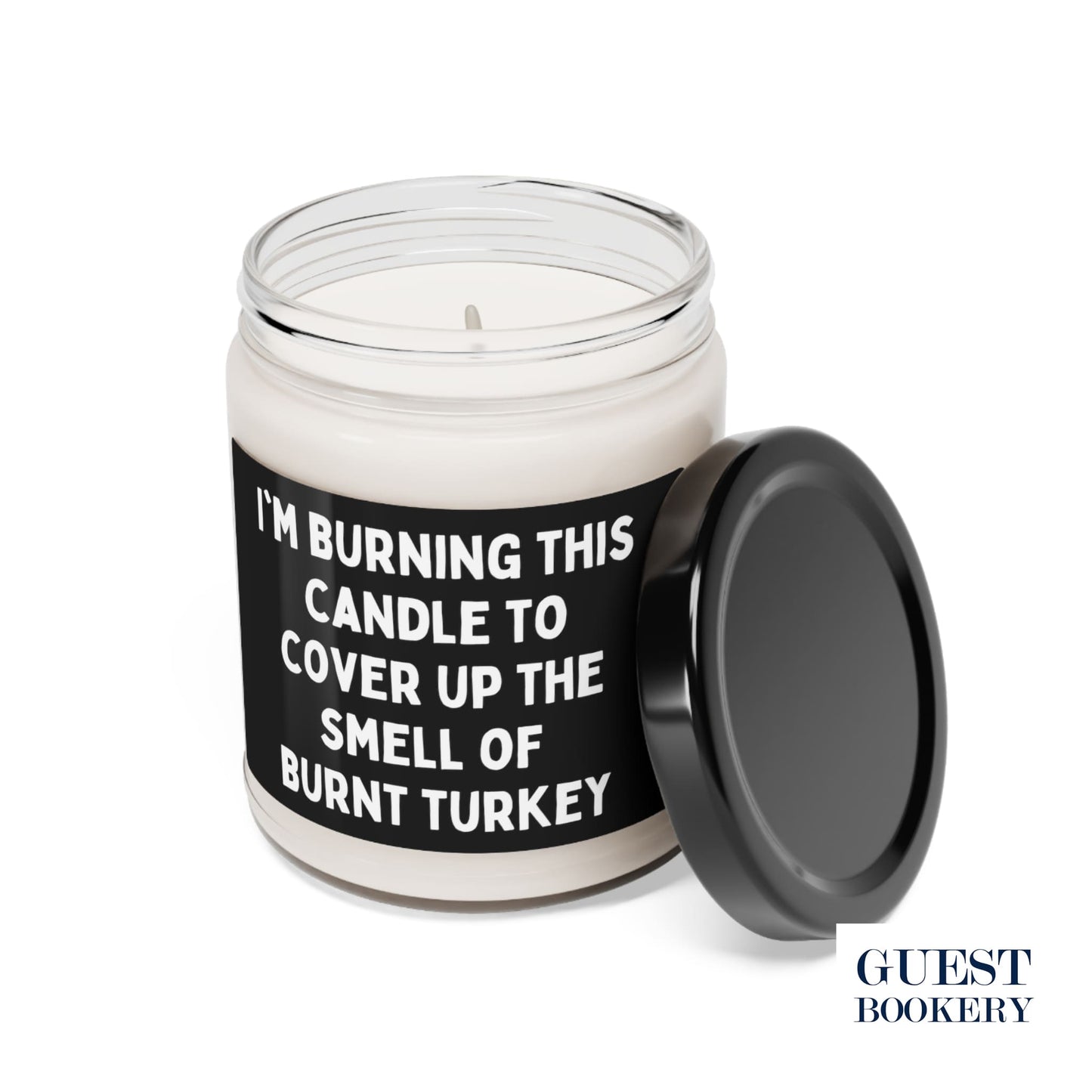 I'm Burning This Candle to Cover Up the Smell of Burnt Turkey Candle