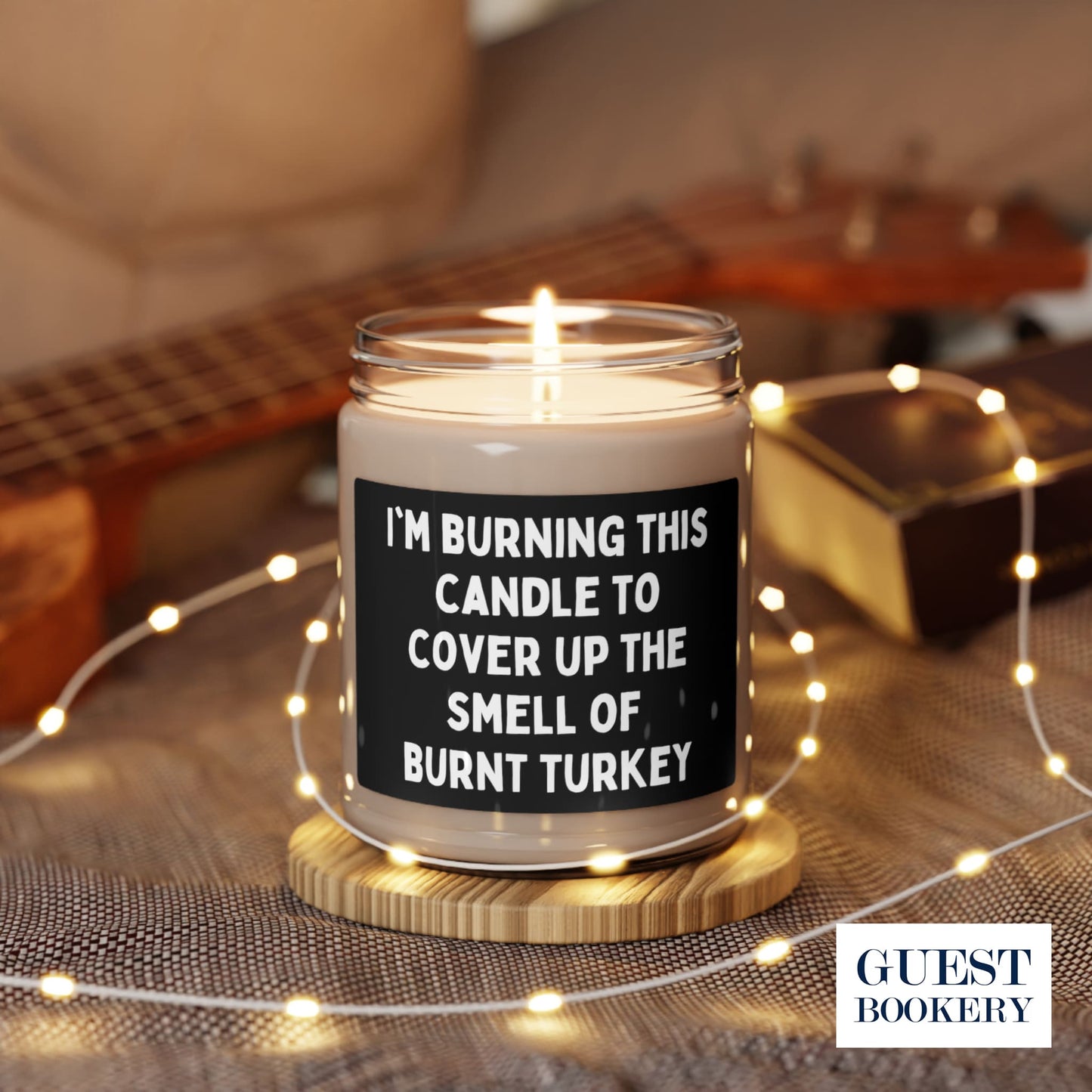 I'm Burning This Candle to Cover Up the Smell of Burnt Turkey Candle