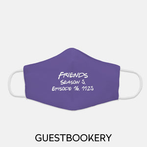 Friends Season 15 Episode 16 11:25 WASHABLE Face Mask - Guestbookery