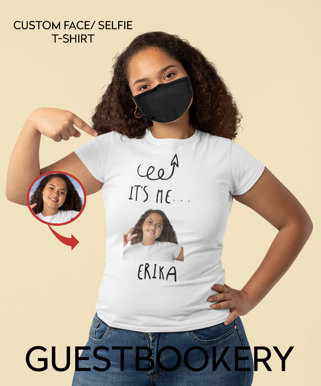 It's Me - Custom Face Mask T-shirt - Guestbookery