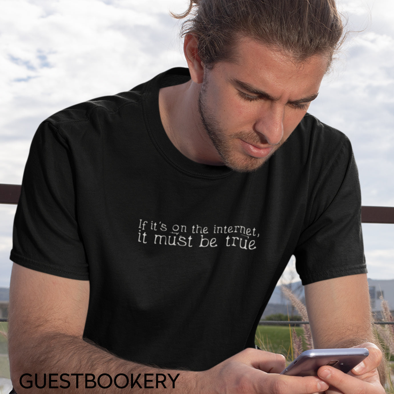 If it's on the internet, it must be true t-shirt
