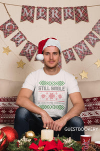 Still Single Christmas T-shirt - Guestbookery