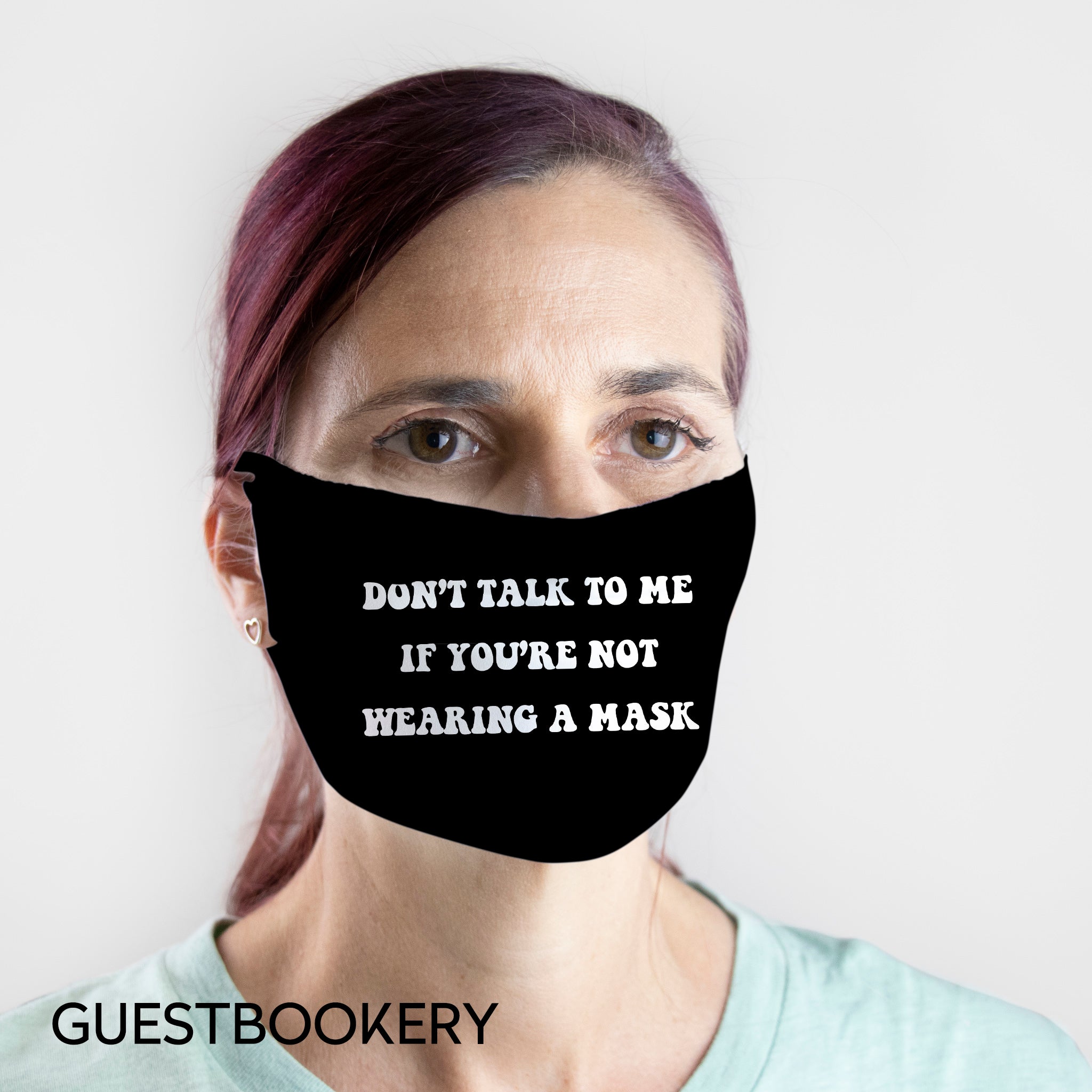 Don't talk to me if you're not wearing a mask WASHABLE Face Mask - Guestbookery