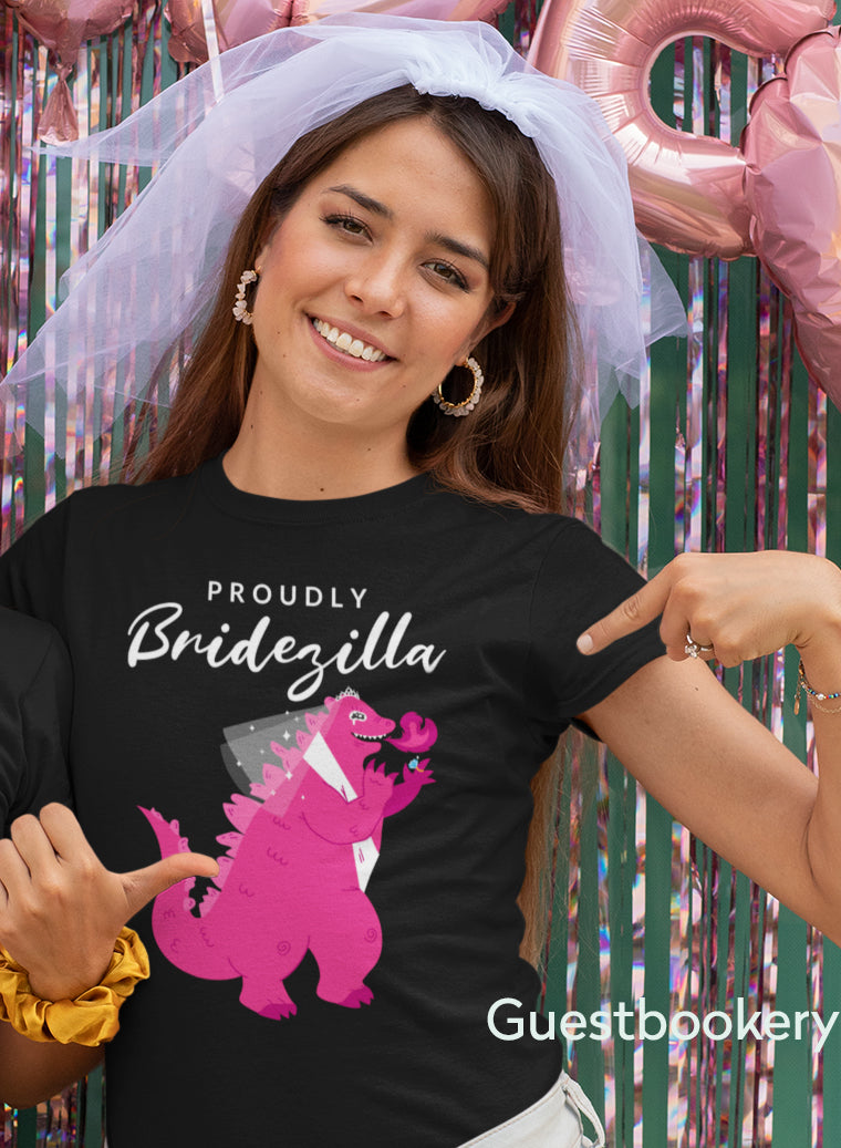 Proudly Bridezilla T-shirt