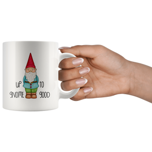 Up to gnome good mug white - Guestbookery