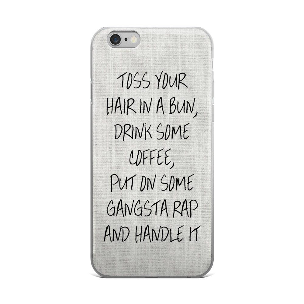 Toss Your Hair In A Bun Phone Case