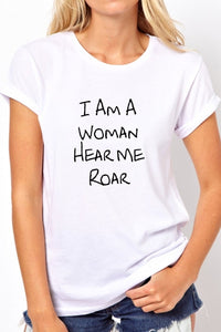 I Am A Woman Hear Me Roar T-shirt