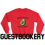 Load image into Gallery viewer, Make Extra Guac Free Sweatshirt - Guestbookery
