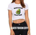 Load image into Gallery viewer, Make Extra Guac Free Crop Top
