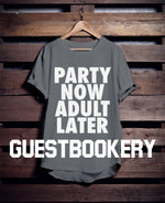 Load image into Gallery viewer, Party Now Adult Later T-shirt
