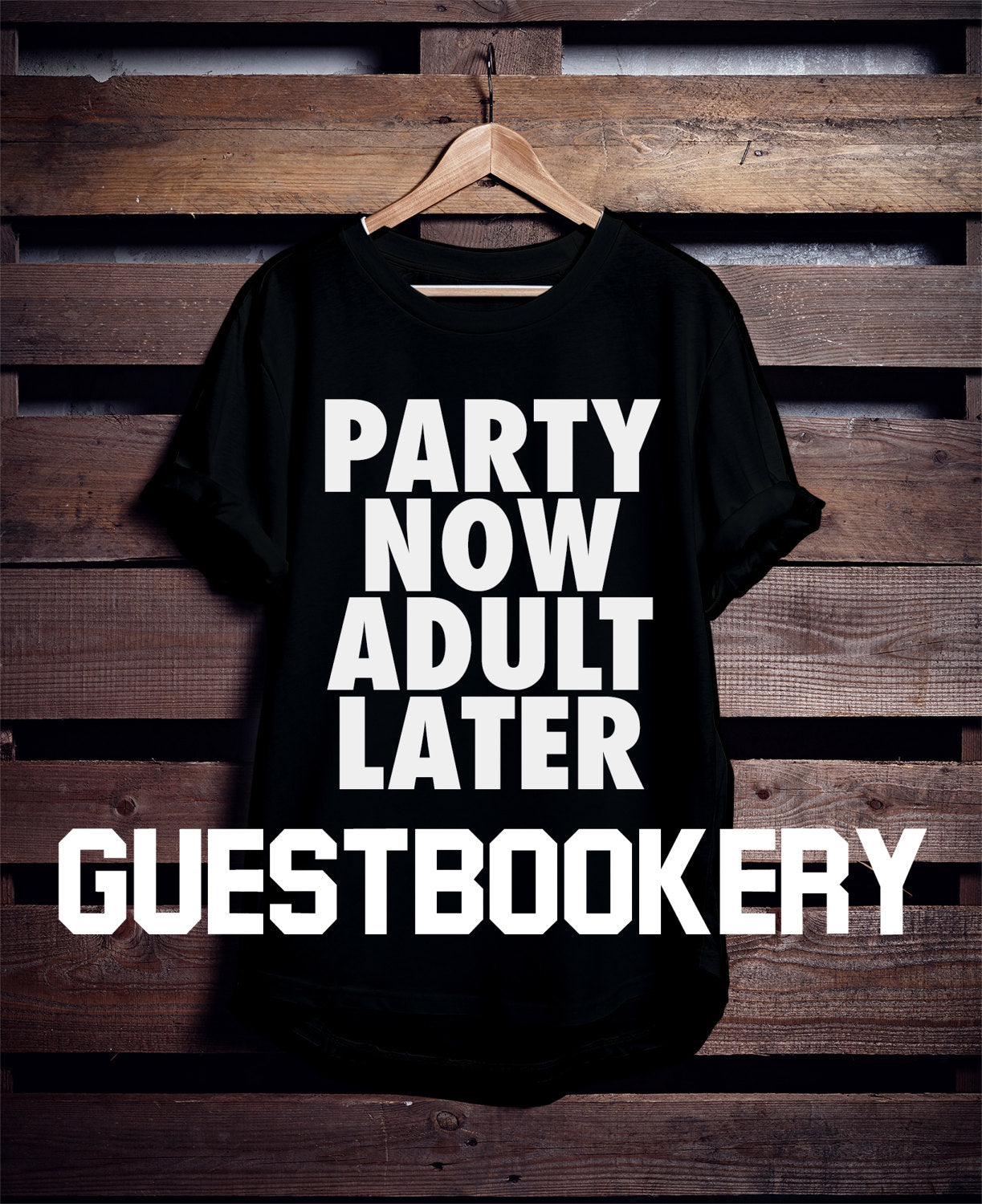 Party Now Adult Later T-shirt