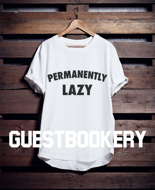 Permanently Lazy T-shirt