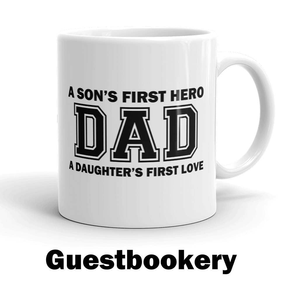 Dad A Son's First Hero A Daughter's First Love Mug