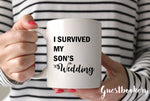 Load image into Gallery viewer, I Survived My Son&#39;s Wedding Mug

