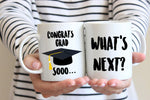 Load image into Gallery viewer, Congrats Grad What&#39;s Next? - Graduation Mug
