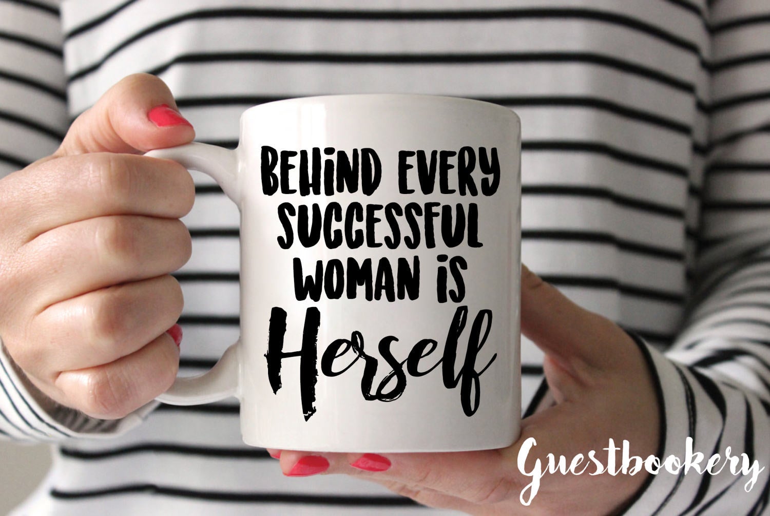 Behind Every Successful Woman is Herself Mug