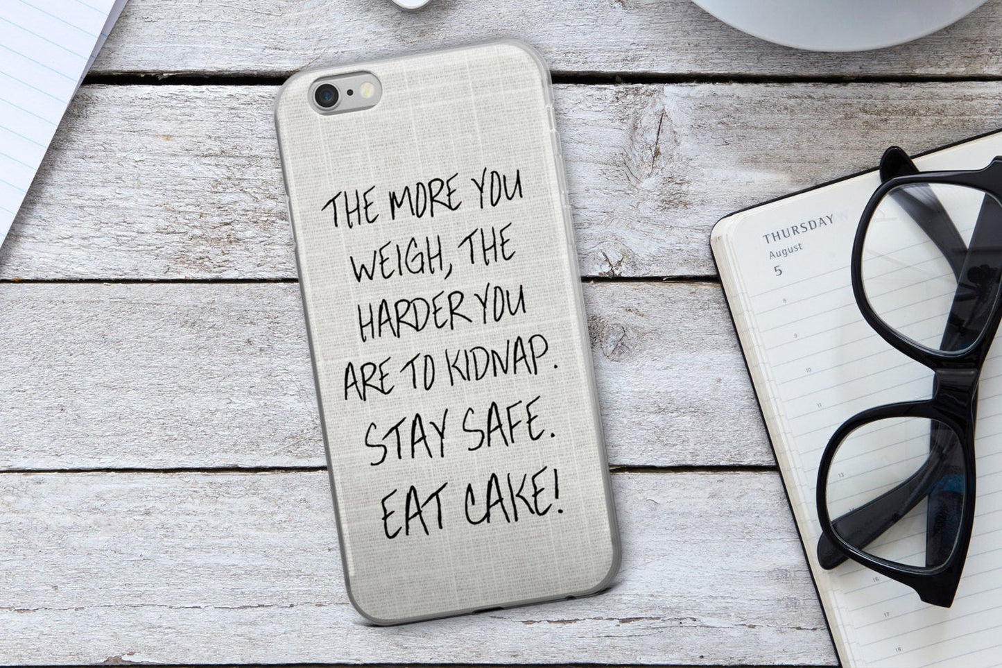 The More You Eat The Harder You Are To Kidnap Phone Case