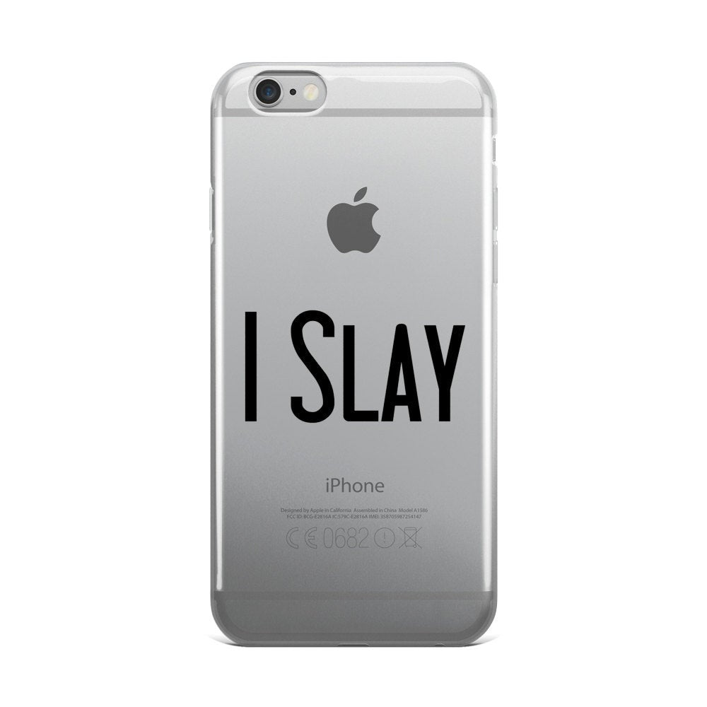 I Slay Phone Case