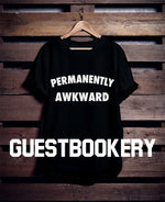 Load image into Gallery viewer, Permanently Awkward T-shirt - Guestbookery
