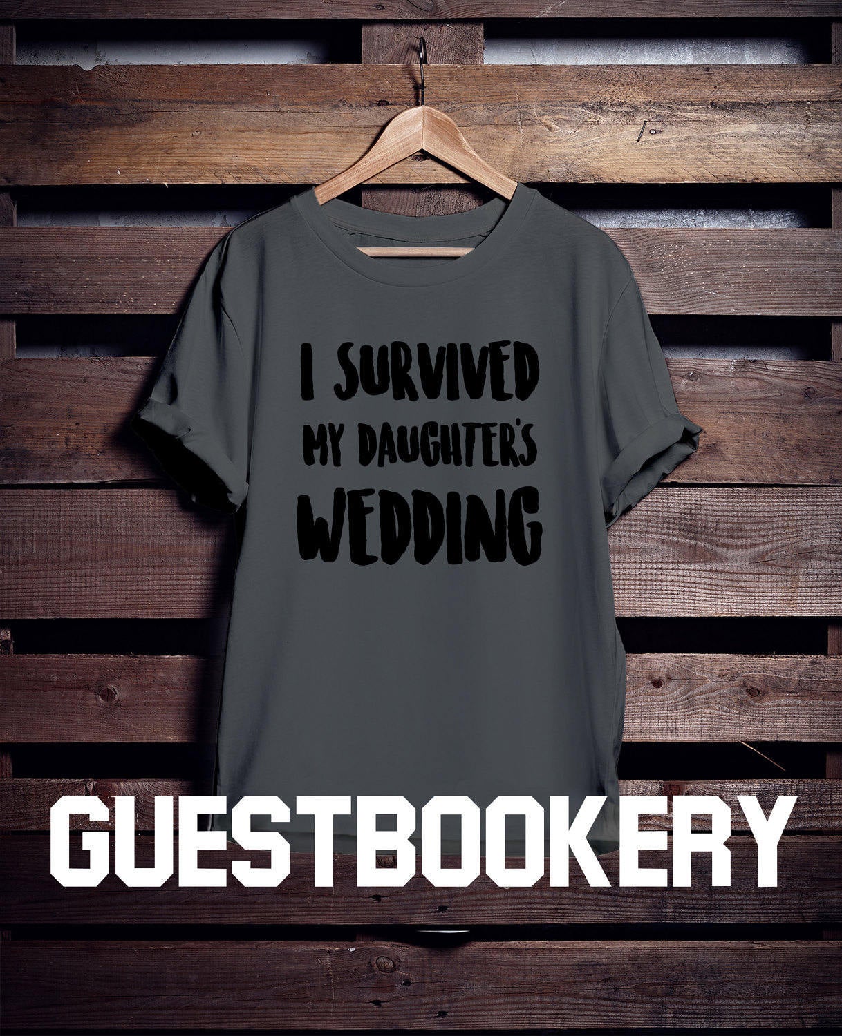 I Survived My Daughter's Wedding T-shirt