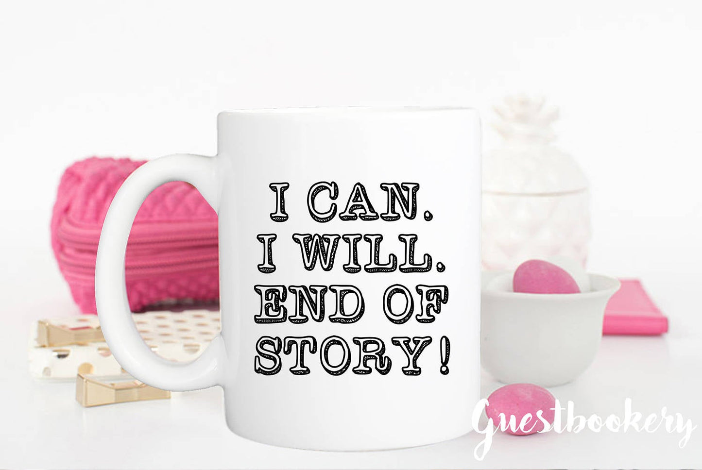 I Can I Will End of Story Mug