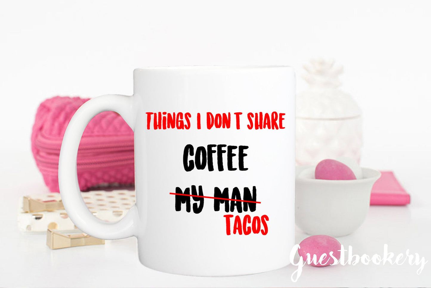 Things I Don't Share Mug