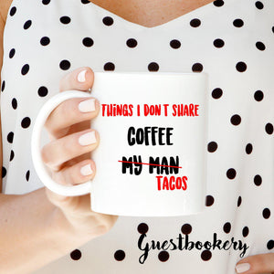 Things I Don't Share Mug