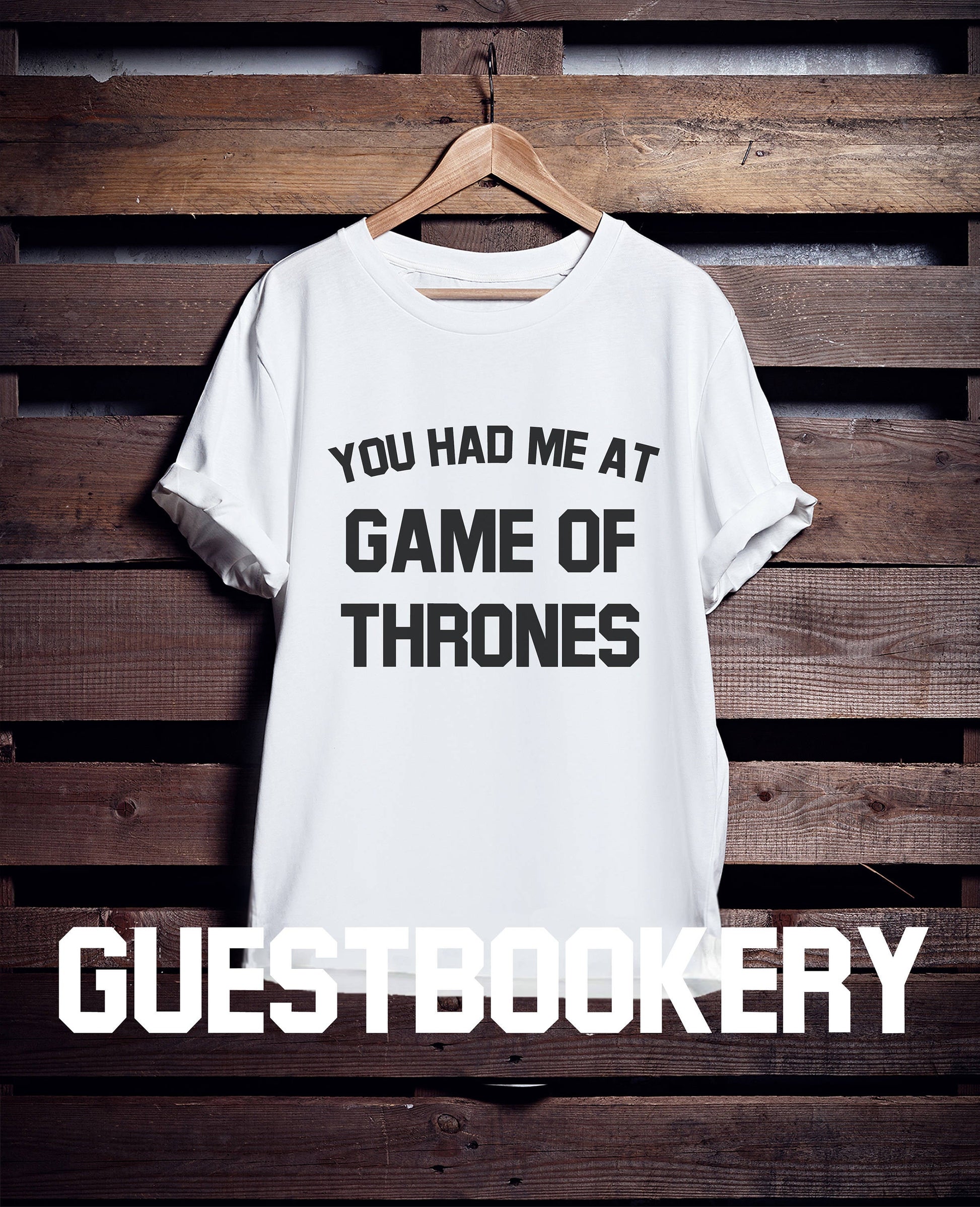 You Had Me At Game of Thrones Shirt T-Shirt