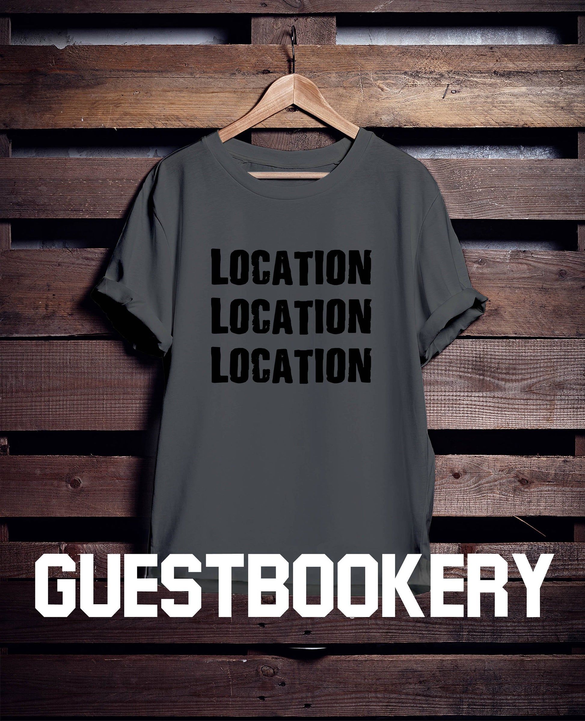 Location Location Location T-shirt