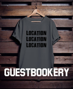 Location Location Location T-shirt
