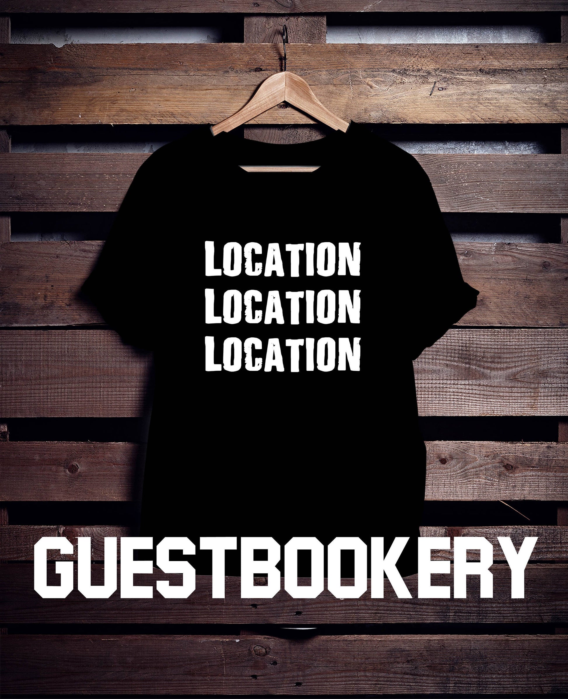 Location Location Location T-shirt